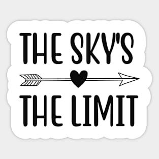 Sky's the limit Sticker